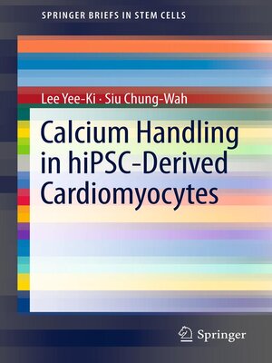 cover image of Calcium Handling in hiPSC-Derived Cardiomyocytes